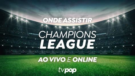 chwmpions|champions hoje ao vivo.